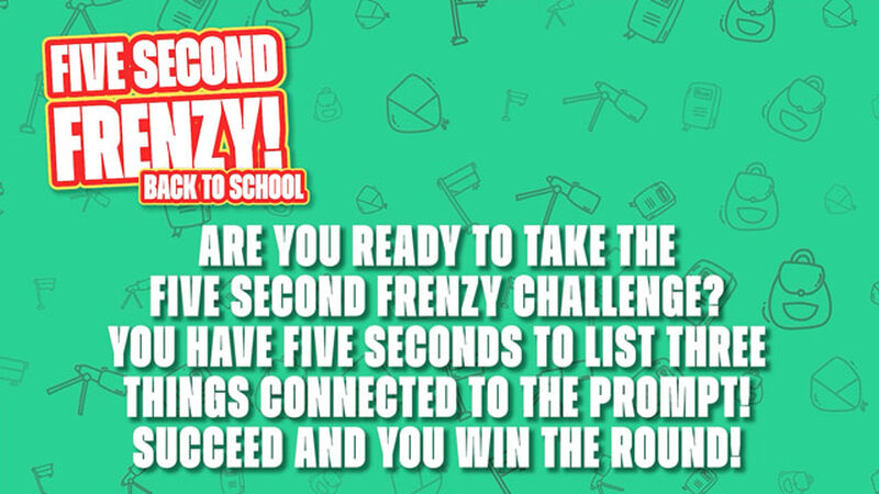 Five Second Frenzy: Back to School